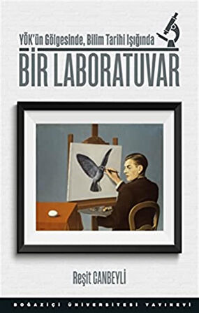 Bir Laboratuvar: YÖK'ün Gölgesinde, Bilim Tarihi Işığında