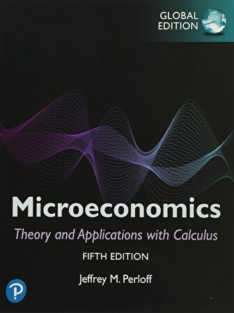 Microeconomics: Theory and Applications with Calculus, Jeffrey Perloff, 5 Edition