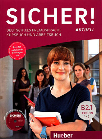 Sicher! aktuell B2.1 Lektion 1-6. Kurs- und Arbeitsbuch mit Audios online: Deutsch als Fremdsprache