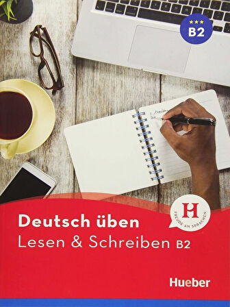 Deutsch üben: Lesen & Schreiben B2