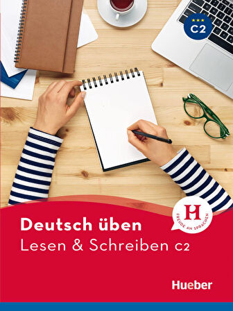 Deutsch üben: Lesen & Schreiben C2