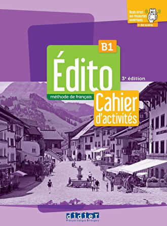 Edito B1: Méthode de français + Cahier d'activités +didierfle.app (3.edition)