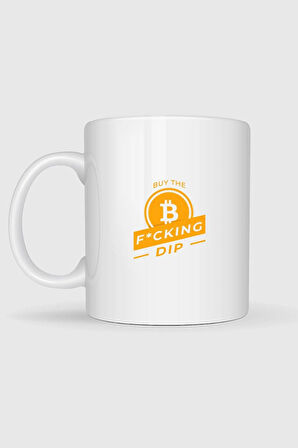  Buy The F-Cking Dip Bitcoin Tasarımlı Kupa Bardak