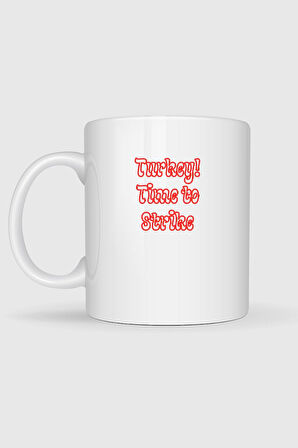  Turkey Time To Strike Anime Baskılı Kupa Bardak