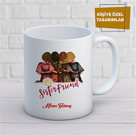 Kişiye Özel İsim Yazılabilir Sister Friend Kupa Bardak