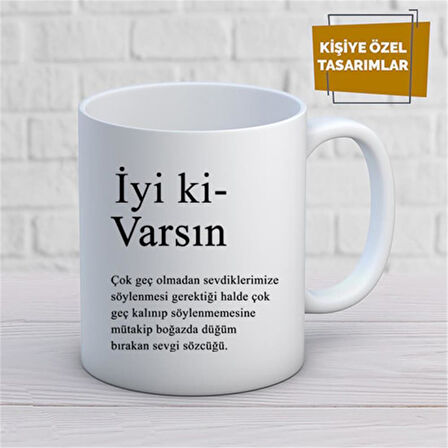 Kişiye Özel İsim Yazılabilir İyi Ki Varsın Kupa Bardak