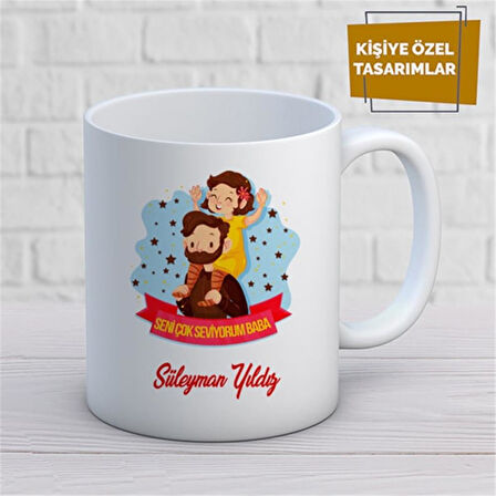 Kişiye Özel İsim Yazılabilir Seni Çok Seviyorum Baba Kupa Bardak