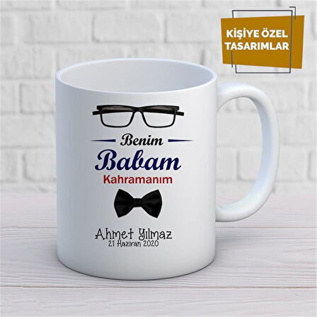 Kişiye Özel İsim Yazılabilir Benim Babam Kahramanım Kupa Bardak