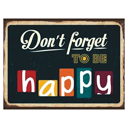 Don't Forget to Be Happy Retro Ahşap Poster Tablo | Renkli Motivasyon Dekoru