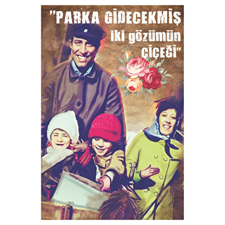Parka Gidecekmiş İki Gözümün Çiçeği – Retro Aile Temalı Ahşap Tablo