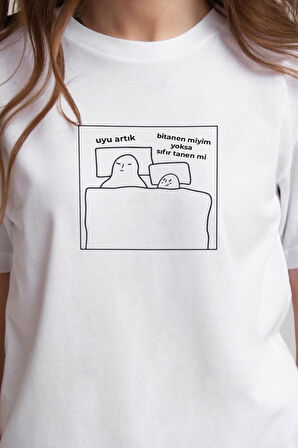 Uyu Artık Komik Söz Baskılı Unisex Beyaz Hediyelik T-shirt