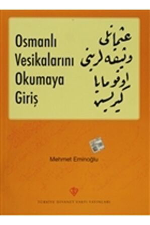 Osmanlı Vesikalarını Okumaya Giriş
