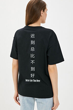 new moda Oversize Better Late Than Never Baskılı Siyah Tshirt OVRSZTSHRT08