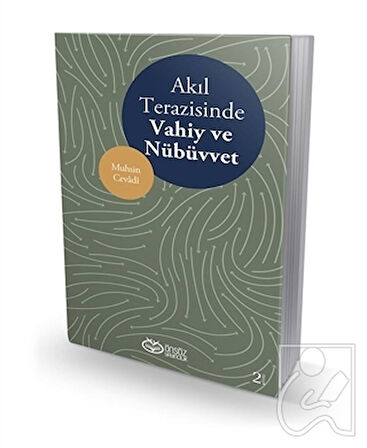 Akıl Terazisinde Vahiy ve Nübüvvet