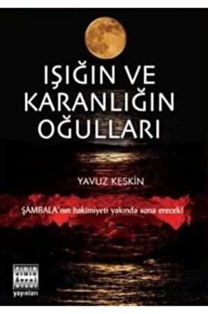 Işığın ve Karanlığın Oğulları kitabı - Yavuz Keskin - Sınır Ötesi Yayınları