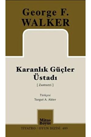 Karanlık Güçler Üstadı / George F. Walker / / 9786055127244