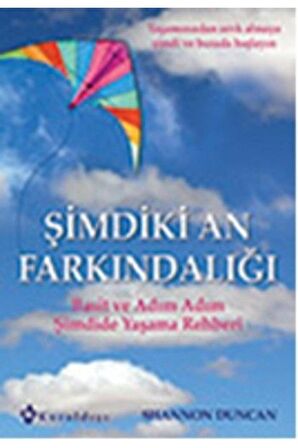 Şimdiki An Farkındalığı Basit Ve Adım Adım Şimdide Yaşama Rehberi - Shannon Duncan