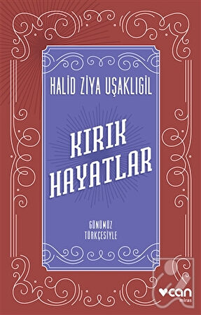 Kırık Hayatlar (Günümüz Türkçesiyle)