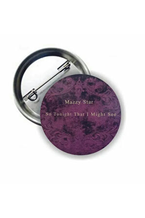 Mazzy Star Buton Rozet - So Tonight That I Might See