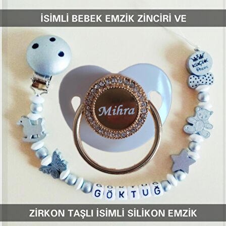 Sahi Aksesuar İsimli Bebek Emzik Zinciri ve Bebek Silikon Emzik