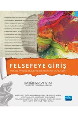 Nobel Felsefeye Giriş Temel Problemlere Sistematik Yaklaşım - Murat Arıcı Nobel Akademi Yayınları