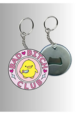 Bad Bitch clup temalı Açacaklı Anahtarlık