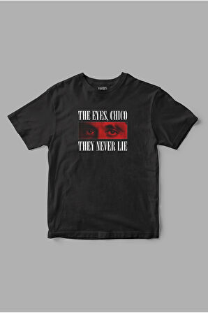 "The Eyes Chico, They Never Lie" Scarface Tony Montana Baskılı Tişört