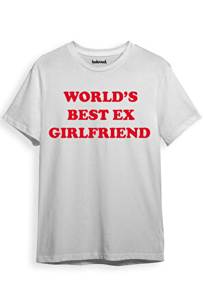world's best ex girlfriend yazılı unisex baskılı t-shirt