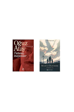 Tutunamayanlar - Bütün Eserleri 1 - Oğuz Atay Bülbülü Öldürmek - Harper Lee