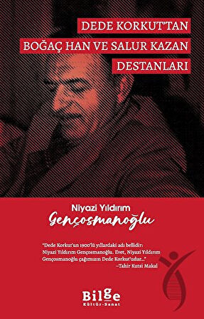 Dede Korkut’tan Boğaç Han Ve Salur Kazan Destanları