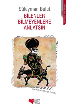 Bilenler Bilmeyenlere Anlatsın