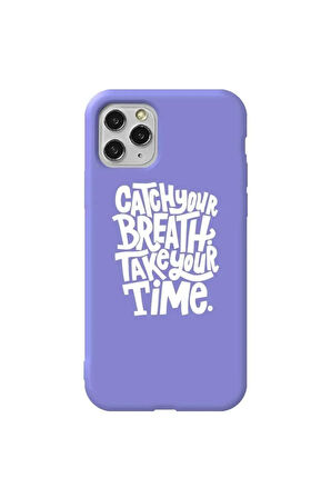 Iphone 11 Pro Max Uyumlu Lila Renkli Silikon Telefon Kilifi - Catch Your Breath