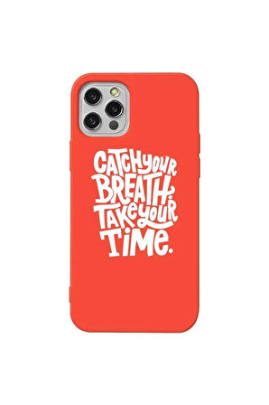Iphone 12 Pro Max Uyumlu Turuncu Renkli Silikon Telefon Kılıfı Catch Your Breath
