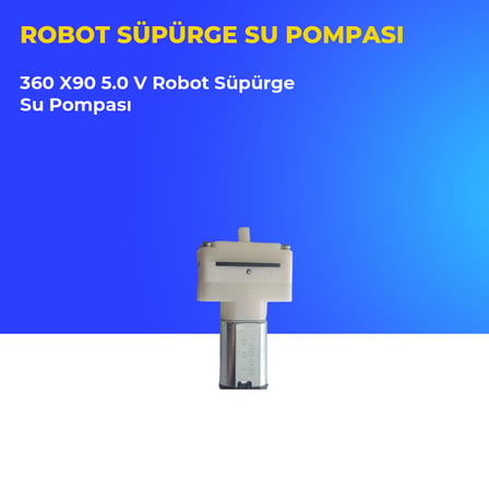 360 X90 5.0 V Robot Süpürge Su Pompası