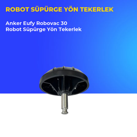 Anker Eufy Robovac 30 Robot Süpürge Yön Tekerlek