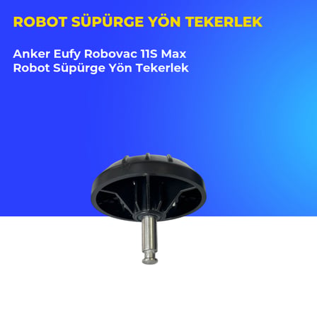 Anker Eufy Robovac 11S Max Robot Süpürge Yön Tekerlek