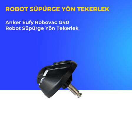 Anker Eufy Robovac G40 Robot Süpürge Yön Tekerlek