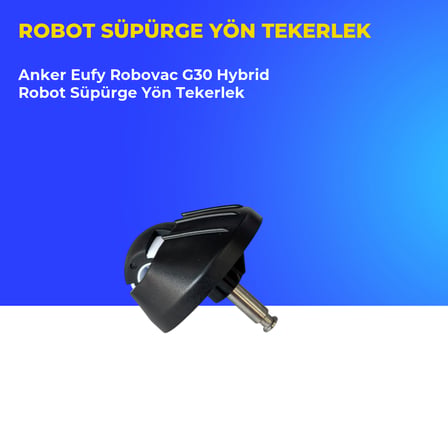 Anker Eufy Robovac G30 Hybrid Robot Süpürge Yön Tekerlek