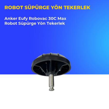 Anker Eufy Robovac 30C Max Robot Süpürge Yön Tekerlek