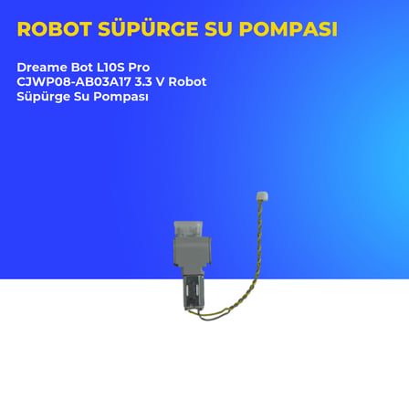 Dreame Bot L10S Pro CJWP08-AB03A17 3.3 V Robot Süpürge Su Pompası