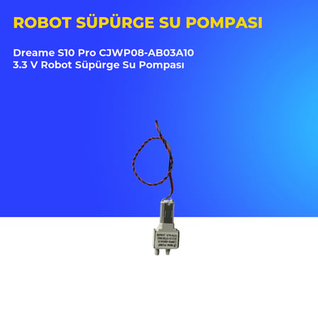 Dreame S10 Pro CJWP08-AB03A10 3.3 V Robot Süpürge Su Pompası