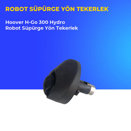 Hoover H-Go 300 Hydro Robot Süpürge Yön Tekerlek