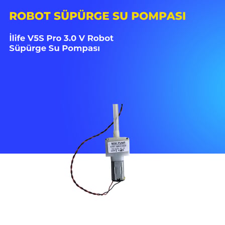 İlife V5S Pro 3.0 V Robot Süpürge Su Pompası
