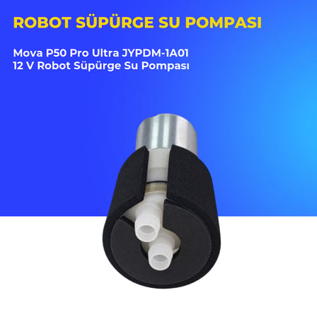 Mova P50 Pro Ultra JYPDM-1A01 12 V Robot Süpürge Su Pompası