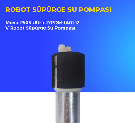 Mova P50S Ultra JYPDM-1A01 12 V Robot Süpürge Su Pompası