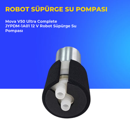 Mova V50 Ultra Complete JYPDM-1A01 12 V Robot Süpürge Su Pompası