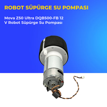 Mova Z50 Ultra DQB500-FB 12 V Robot Süpürge Su Pompası
