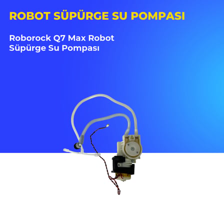 Roborock Q7 Max Robot Süpürge Su Pompası