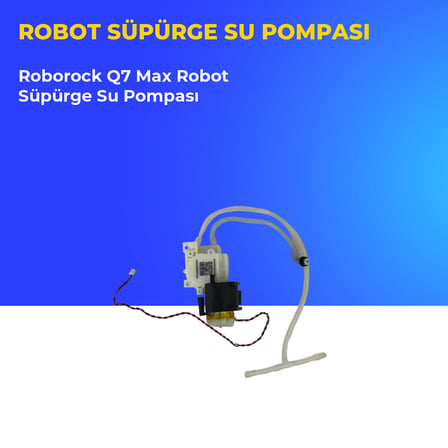 Roborock Q7 Max Robot Süpürge Su Pompası