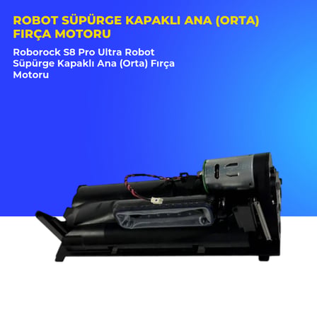 Roborock S8 Pro Ultra Robot Süpürge Kapaklı Ana (Orta) Fırça Motoru